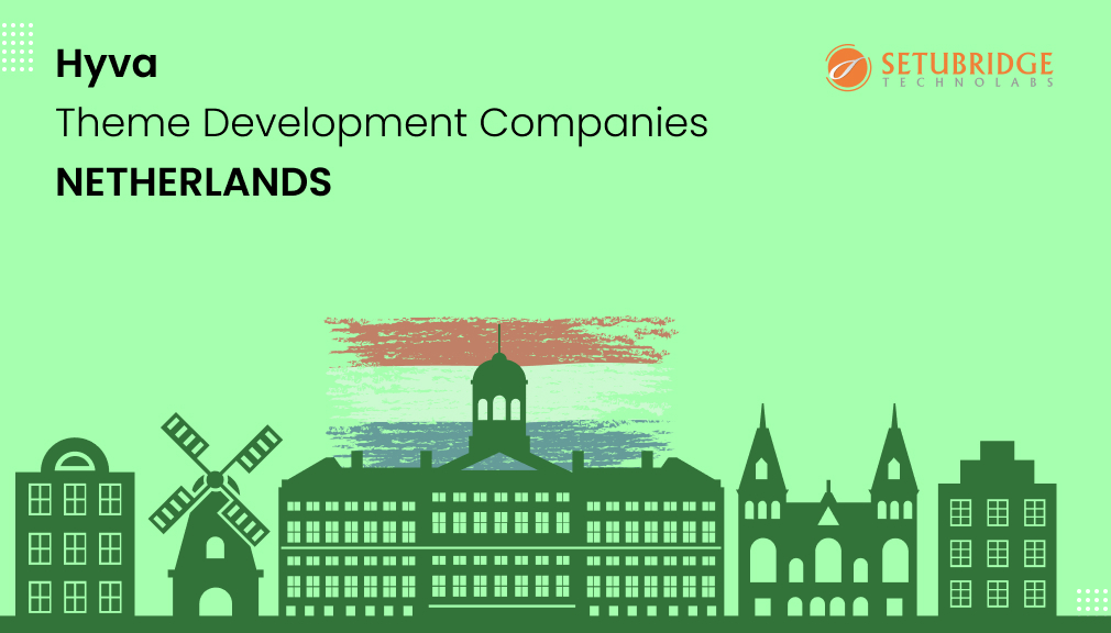 Top Hyvä Theme Development Companies in the Netherlands