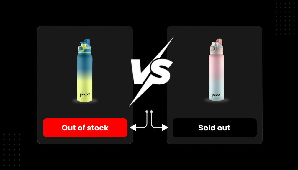 Out-of-Stock vs Sold Out Badge